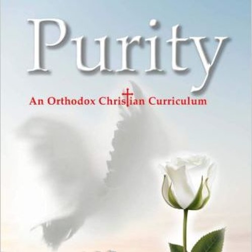 Orthodox Christian Purity Curriculum - Middle School