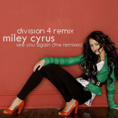 Miley Cyrus - See You Again (Division 4 Radio Edit)