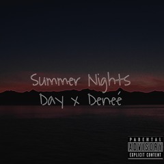 Summer Nights - Deneé ft Dayytona Fox