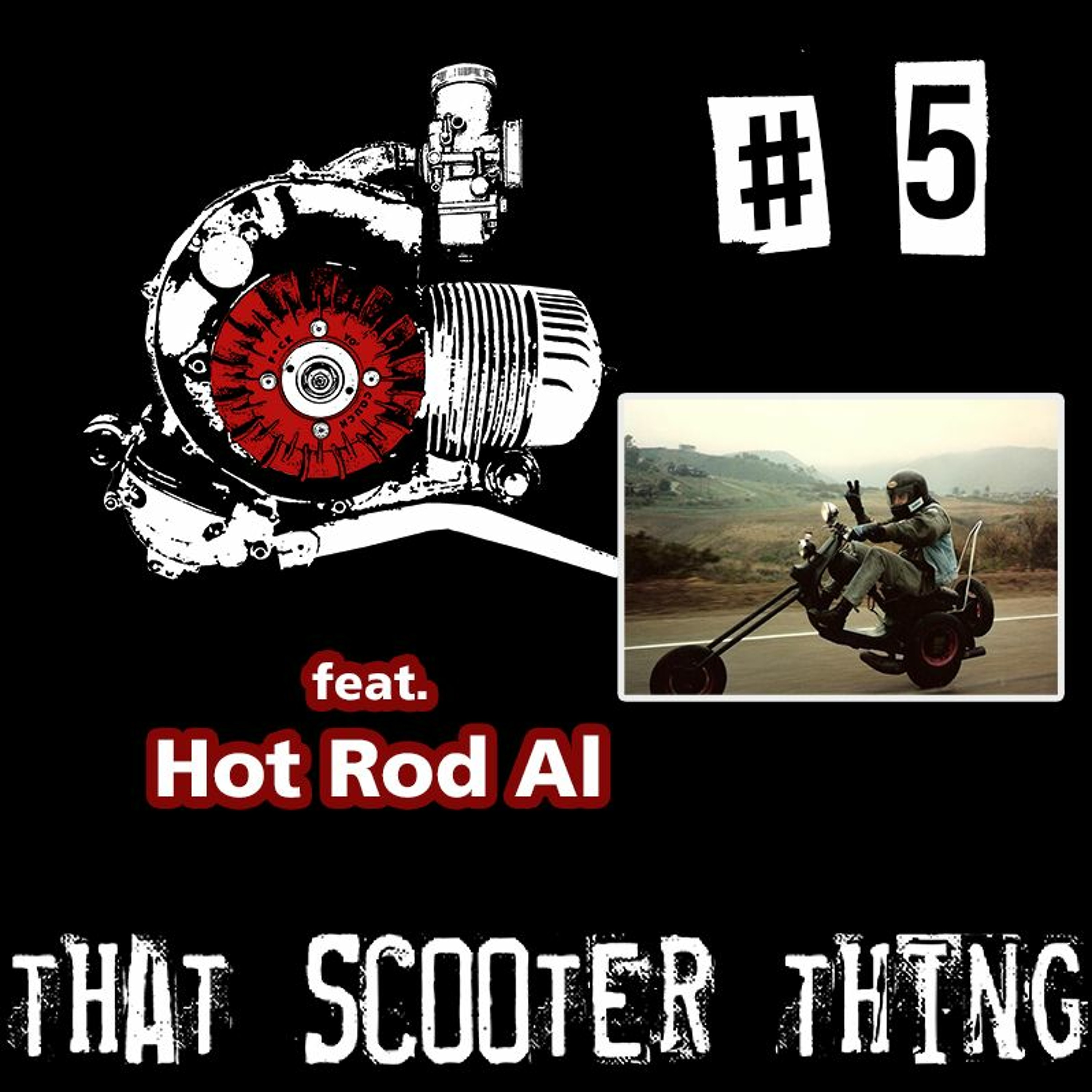 TST Podcast Ep. 5 ft. Hot Rod Al episode artwork