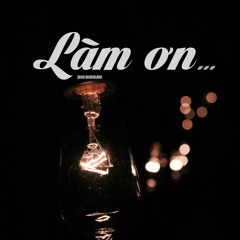 LÀM ƠN