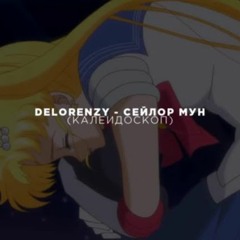 DELORENZY - Sailor Moon (Snippet)