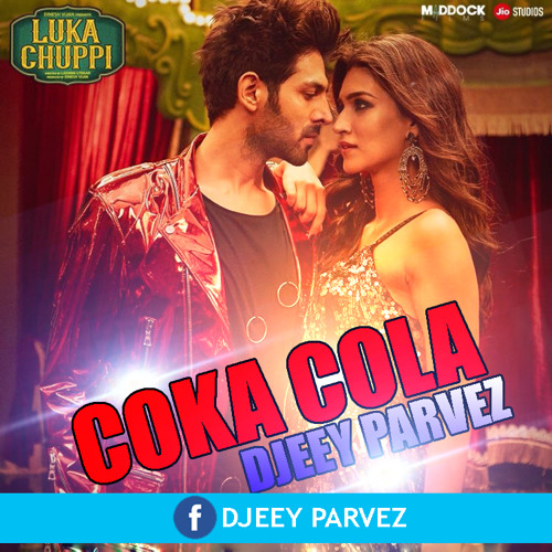 Stream Coka Cola Tu Mp3 Download (Remix) Neha Kakkar, Tony Kakkar By Djeey  Parvez .mp3 by PM Music Video Station | Listen online for free on SoundCloud