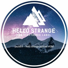 pauldim - hello strange podcast #384