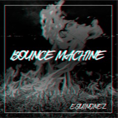 EQuiñonez - Bounce Machine