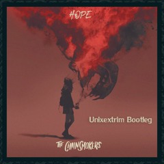 The Chainsmokers - Hope Ft. Winona Oak (Unixextrim Bootleg)