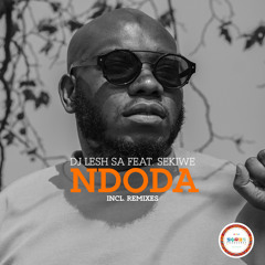 DJ Lesh SA Feat. Sekiwe - Ndoda (LiloCox AfroTech Remix)