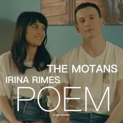 The Motans Feat. Irina Rimes - POEM