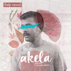 Mojojojo - Akela ft. Akshay Oberoi (help remix)