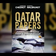 Qatar Papers how Qatar has funded extremist organizations