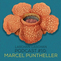 Laschan Laschan Podcast #10 (Marcel Puntheller)