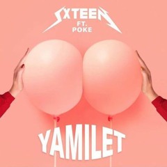 Sxteen - Yamilet Ft. Poke (REMIX) FILTERED