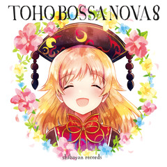 TOHO BOSSA NOVA 8 Crossfade