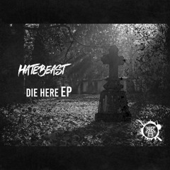 KRH232 : Hatebeast - Die Here (Original Mix)