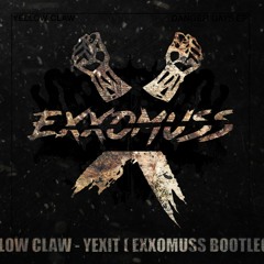 YELLOW CLAW - YEXIT ( EXXOMUSS BOOTLEG )