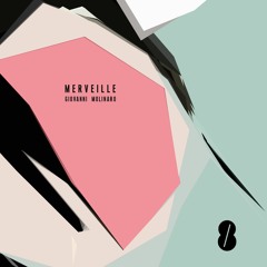 Giovanni Molinaro - Merveille (Original Mix)