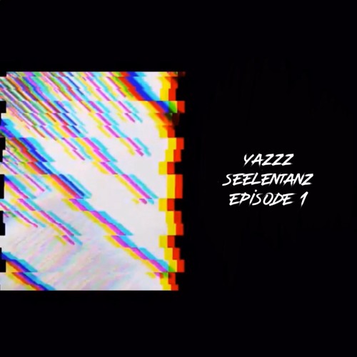 YazZz - Seelentanz Episode 1