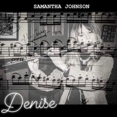 SAMANTHA JOHNSON - Denise (TRIBUTE TO HER MOTHER)