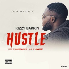 Hustle - Kizzy Bakrin