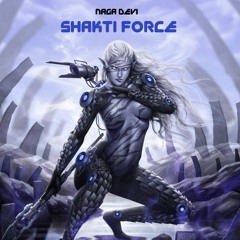 Naga Devi- Shakti Force (DnB)