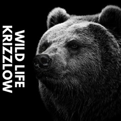 Krizzlow - Wild Life [OUT NOW!]