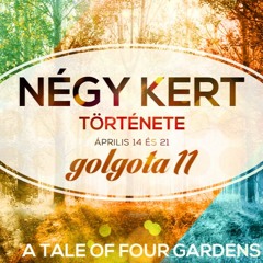 Négy Kert Története - A Tale Of Four Gardens I rész