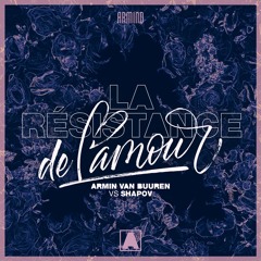 Armin Van Buuren Vs. Shapov - La Résistance De L'Amour (Extended Mix)