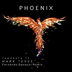 PHOENIX - Mark Tévez & Jopasety - Fernando Ganacci Remix