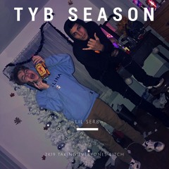 TYB SEASON - LIL SERB