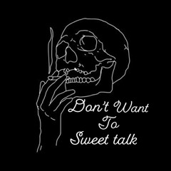 Don't Want To Sweet Talk [Prod. Beatz Era]