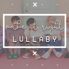 BTS - Make It Right Lullaby Ver.