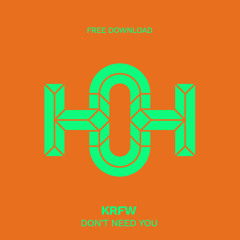 HLS191 KRFW - Don't Need You (Original Mix)
