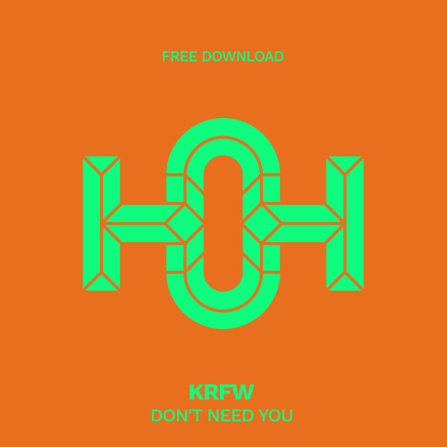 HLS191 KRFW - Don't Need You (Original Mix)
