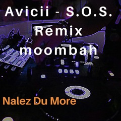 Avicii - SOS {Nalez Du More - Remix Bootleg}