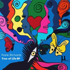 Frank Richards -Tree of Life (Original Mix) Manuscript Records