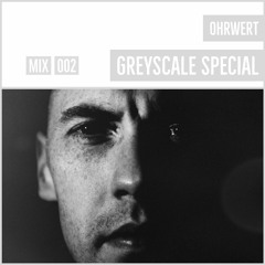 GREYSCALE Special 002 - Ohrwert