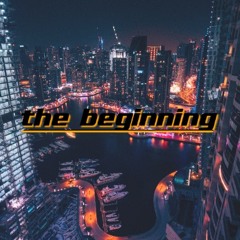 THE BEGINNING (OUT NOW)
