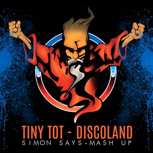 Tiny Tot - Discoland (Simon Says MashUp)FREE DL