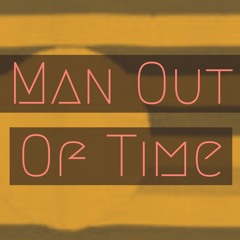 Man out of time