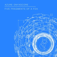 Five Fragments Of A Fox