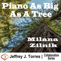 Piano As Big As A Tree - Featuring Milana Zilnik