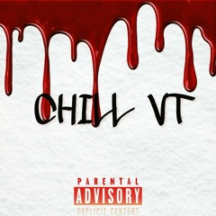 CHILL VT (Produced by VT Drose)