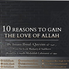 10 Reasons to gain the love of Allah by Imam Ibn Qayyim Darrs 02