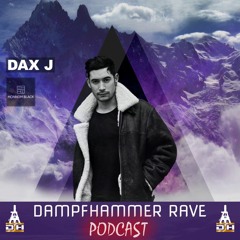 Dax J - DAMPFHAMMER RAVE - Podcast