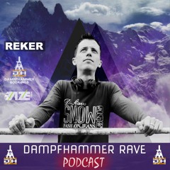 Reker - DAMPFHAMMER RAVE - Podcast  (FREE DOWNLOAD)