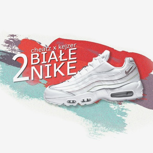 Stream Cheatz x Kejzer - Biale Nike V2 (prod.cheatz) by Kejzer | Listen  online for free on SoundCloud