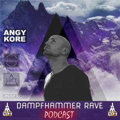 AnGy KoRe - DAMPFHAMMER RAVE - Podcast  (FREE DOWNLOAD)