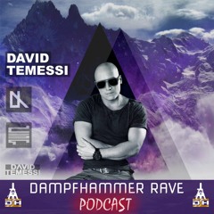 David Temessi - DAMPFHAMMER RAVE - Podcast  (FREE DOWNLOAD)
