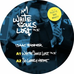 White Souls Lost (Part II) [PISW 003]