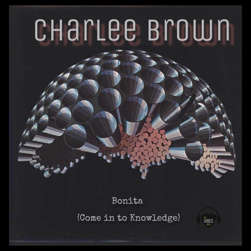 DJ CHARLEE BROWN - BONITA (Come in to Knowledge) [Bounce 4 the sexy]